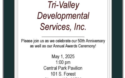 50th Anniversary Celebration & Awards Ceremony Tri-Valley Developmental Services, Inc. – May 1, 2025