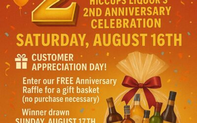 Hiccups Liquor – Cheers to 2 Years! Hiccups 2nd Anniversary Celebration. Saturday, August 16.