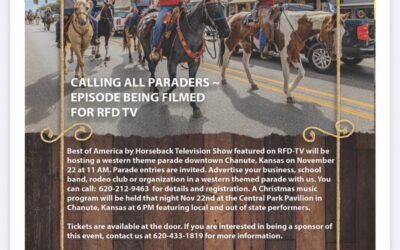 RFD-TV’s Best of America by Horseback will be filming a parade in Chanute on Saturday 11/22.