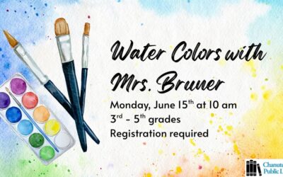 Water Colors with Mrs. Bruner – Mon., June 15, 10 am (3rd-5th gr.) Registration required – Chanute Public Libr.